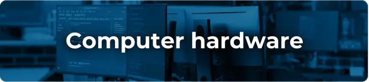 Computer hardware