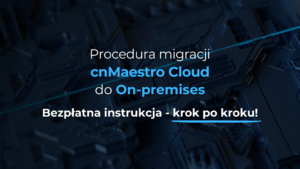 Problemy Cambium Networks. Do 1 października administratorzy muszą zabezpieczyć zarządzanie siecią